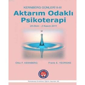 Kernberg Günleri 2 Psikoterapi Aktarım Odaklı