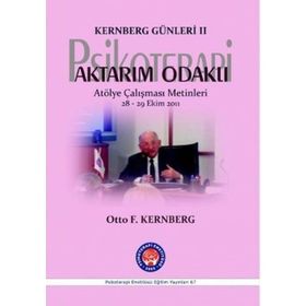 Kernberg Günleri 2 Psikoterapi Aktarım Odaklı