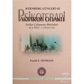 Kernberg Günleri 3 Psikoterapi Aktarım Odaklı - Frank E. Yeomans