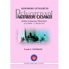 Kernberg Günleri 3 Psikoterapi Aktarım Odaklı - Frank E. Yeomans