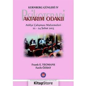 Kernberg Günleri 4 Psikoterapi Aktarım Odaklı - Frank E. Yeomans Fatih Özbay