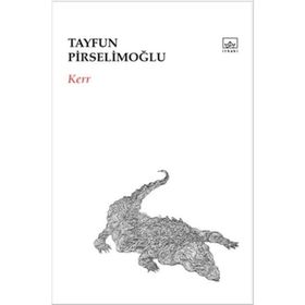 Kerr - Tayfun Pirselimoğlu