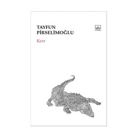 Kerr - Tayfun Pirselimoğlu