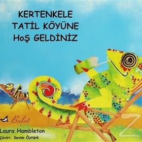 Kertenkele Tatil Köyüne Hoş Geldiniz - Laura Hambleton Alison Boyle
