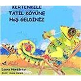Kertenkele Tatil Köyüne Hoş Geldiniz - Laura Hambleton Alison Boyle