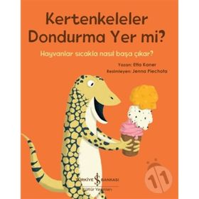 Kertenkeleler Dondurma Yer mi? - Etta Kaner