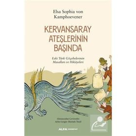 Kervansaray Ateşlerinin Başında Elsa Sophia von Kamphoevener
