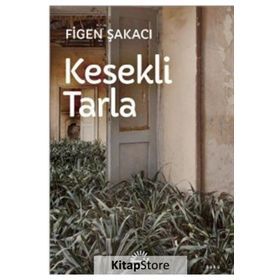 Kesekli Tarla - Figen Şakacı