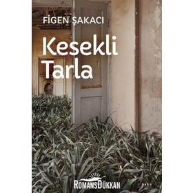 Kesekli Tarla - Figen Şakacı