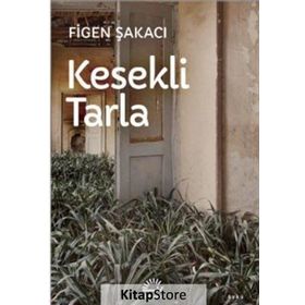 Kesekli Tarla - Figen Şakacı