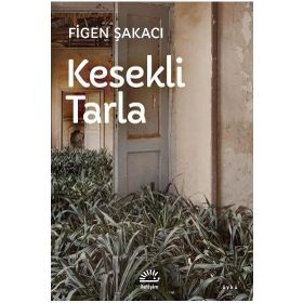 Kesekli Tarla - Figen Şakacı