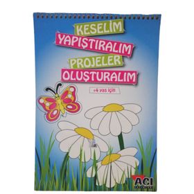 Keselim Yapıştıralım Projeler Oluşturalım-Açı Yayınları