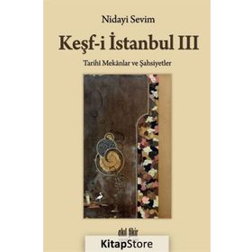 Keşf-i İstanbul 3: Tarihi Mekanlar ve Şahsiyetler