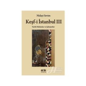 Keşf-i İstanbul 3: Tarihi Mekanlar ve Şahsiyetler