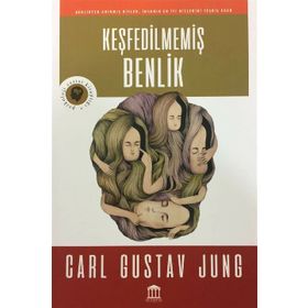 KEŞFEDILMEMIŞ BENLIK - C. G. JUNG