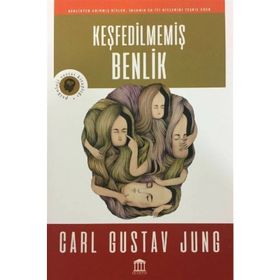 KEŞFEDILMEMIŞ BENLIK - C. G. JUNG