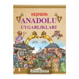 Keşfedin Anadolu Uygarlıkları İş Bankası Kültür Yayınları