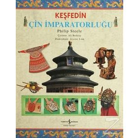 KEŞFEDIN ÇIN İMPARATORLUĞU - PHILIP STEELE