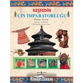 KEŞFEDIN ÇIN İMPARATORLUĞU - PHILIP STEELE