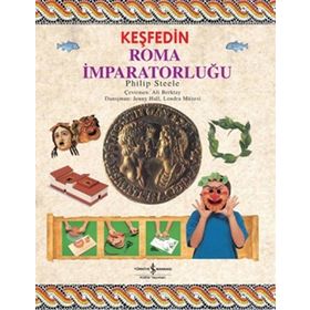 KEŞFEDIN - ROMA İMPARATORLUĞU - PHILIP STEELE