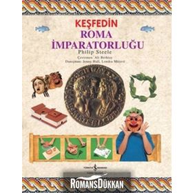 KEŞFEDIN - ROMA İMPARATORLUĞU - PHILIP STEELE