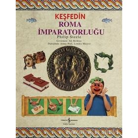 KEŞFEDIN - ROMA İMPARATORLUĞU - PHILIP STEELE