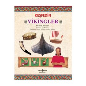 KEŞFEDIN - VIKINGLER - PHILIP STEELE