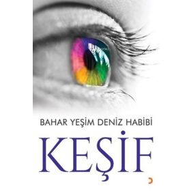 Keşif - Bahar Yeşim Deniz Habibi - Cinius Yayınları