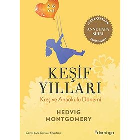 Keşif Yılları: Kreş ve Anaokulu Dönemi - Hedvig Montgomery