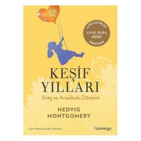 Keşif Yılları: Kreş ve Anaokulu Dönemi - Hedvig Montgomery
