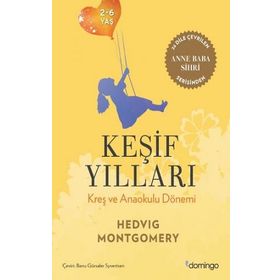 Keşif Yılları: Kreş ve Anaokulu Dönemi - Hedvig Montgomery