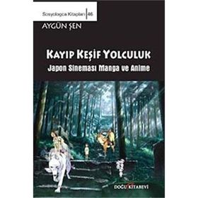 Keşif Yolculuk - Japon Sineması Manga ve Anime - Aygün Şen