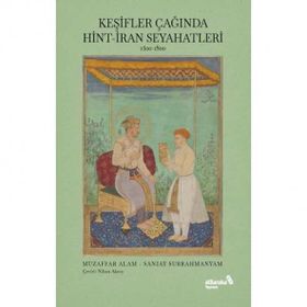 Keşifler Çağında Hint İran Seyahatleri - Albaraka Yayınları