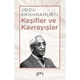 Keşifler Ve Kavrayışlar - Jiddu Krishnamurti