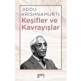 Keşifler Ve Kavrayışlar - Jiddu Krishnamurti