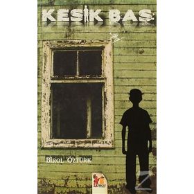 KESIK BAŞ - BIROL ÖZTÜRK