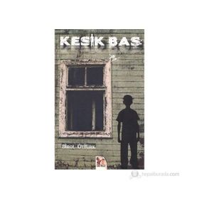 KESIK BAŞ - BIROL ÖZTÜRK