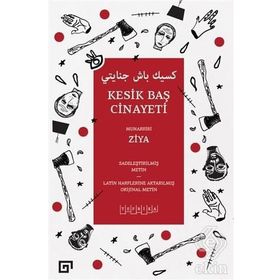 Kesik Baş Cinayeti - Muharriri Ziya