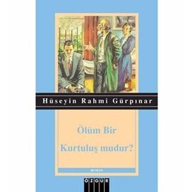 KESIK BAŞ - ÖLÜM BIR KURTULUŞ MUDUR? - HÜSEYİN RAHMI GÜRPINAR