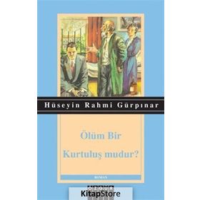 KESIK BAŞ - ÖLÜM BIR KURTULUŞ MUDUR? - HÜSEYİN RAHMI GÜRPINAR
