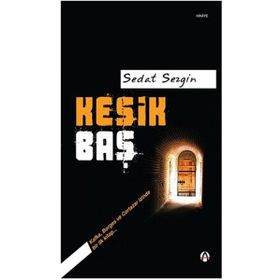 KESIK BAŞ - SEDAT SEZGIN
