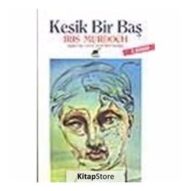 Kesik Bir Baş - Iris Murdoch