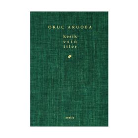 KESIK ESINTILER - ORUÇ ARUOBA