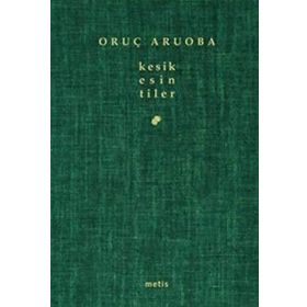 KESIK ESINTILER - ORUÇ ARUOBA