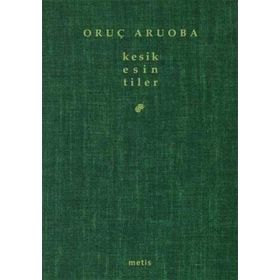 KESIK ESINTILER - ORUÇ ARUOBA