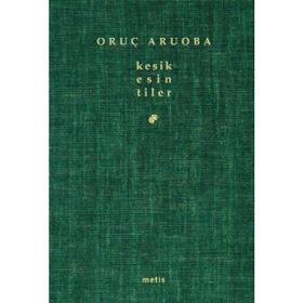 KESIK ESINTILER - ORUÇ ARUOBA