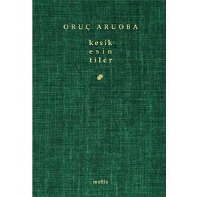 KESIK ESINTILER - ORUÇ ARUOBA