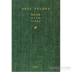 KESIK ESINTILER - ORUÇ ARUOBA