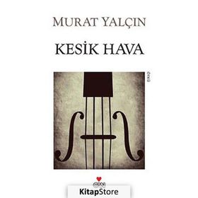 KESIK HAVA - MURAT YALÇIN