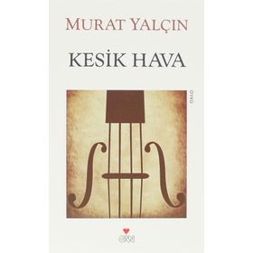 KESIK HAVA - MURAT YALÇIN